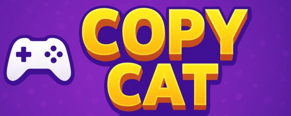 Copy Cat Series