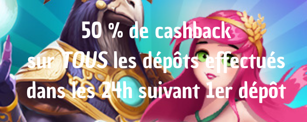 Cashback de Bienvenue 24H – 50 % cashback